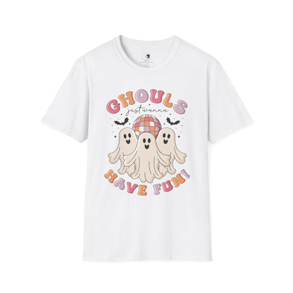GHOULS Just Wanna Have FUN - Unisex Softstyle Shirt for the Soft Spookster