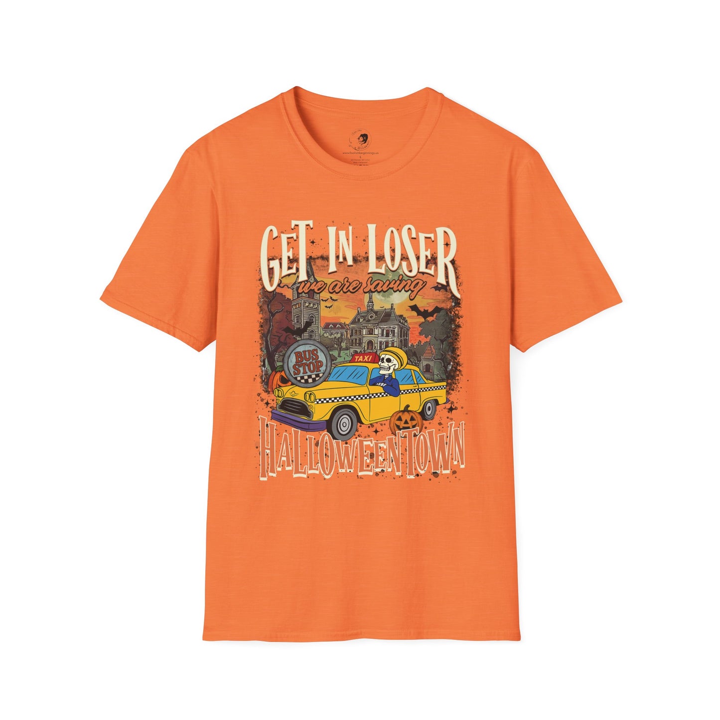 Get In Loser We're Saving Halloween - Unisex Softstyle Shirt