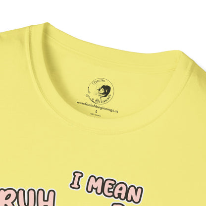 BRUH... I Mean BOO! - Unisex Softstyle Shirt for the Soft Spookster