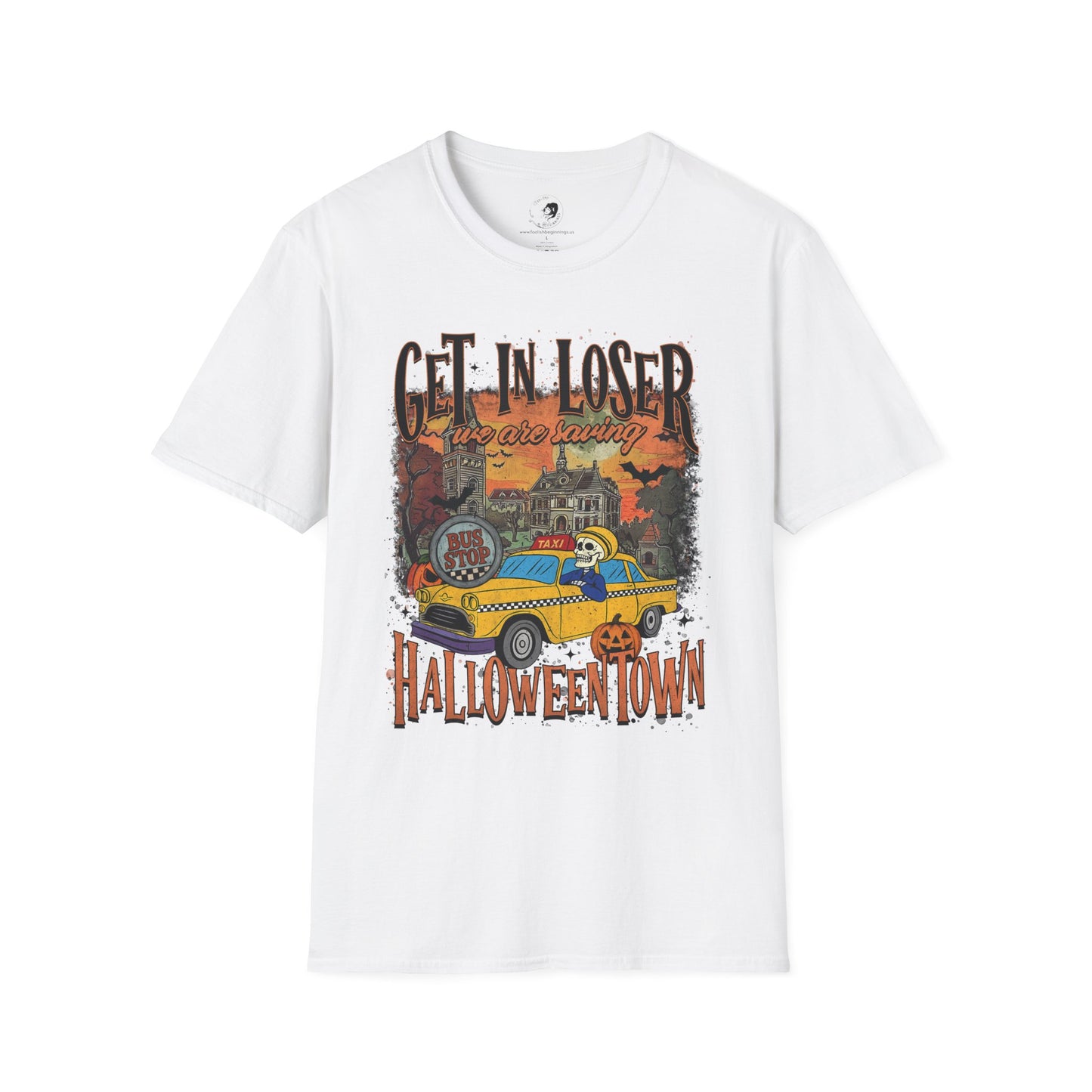 Get In Loser We're Saving Halloween - Unisex Softstyle Shirt