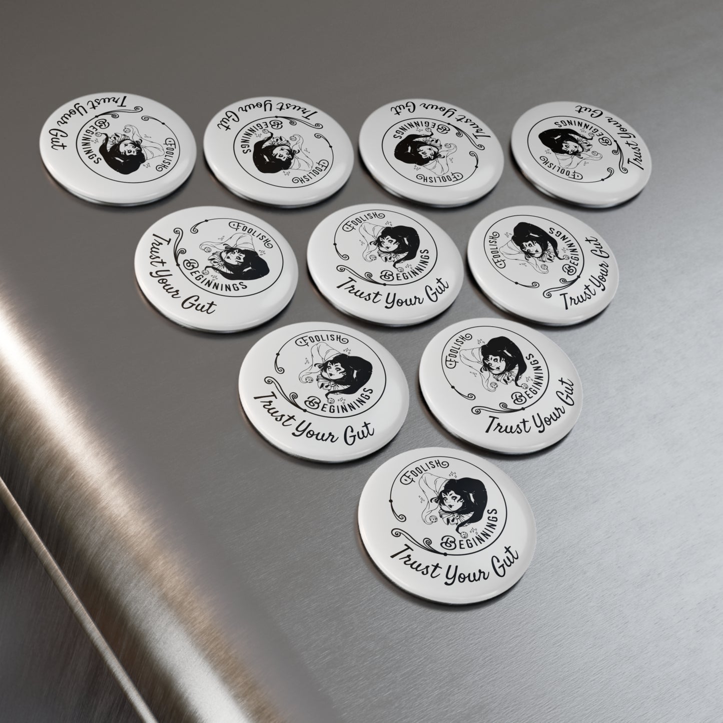 Foolish Beginnings "Trust Your Gut"  Button Magnet