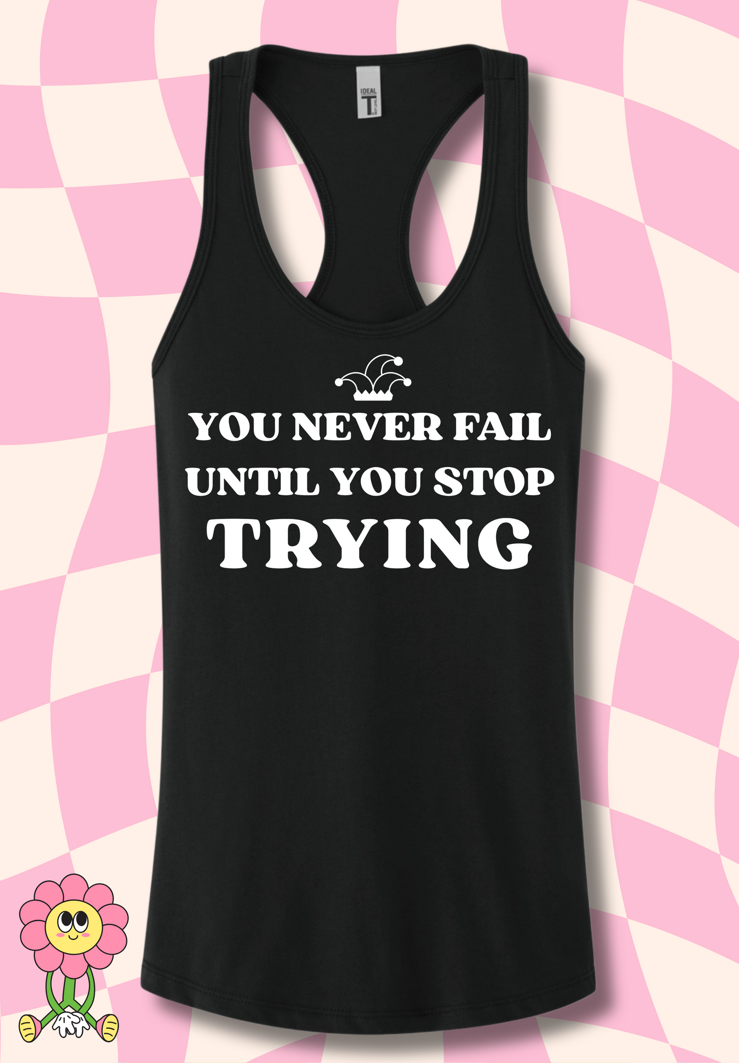 You Never Fail Until... Tank Top